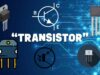 Mengenal Transistor: Fungsi, Jenis, dan Cara Kerjanya dalam Elektronika